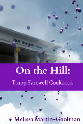 On the Hill: Trapp Farewell Cookbook - Martin-Goolman, Melissa