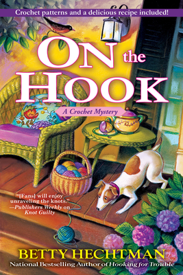 On the Hook: A Crochet Mystery - Hechtman, Betty