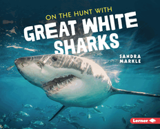 On the Hunt with Great White Sharks
