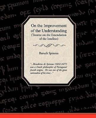 On the Improvement of the Understanding - Spinoza, Benedictus de