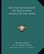 On The Invocation Of Saints And Angels In The Mass