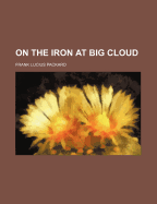 On the Iron at Big Cloud