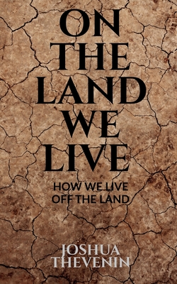 On the Land We Live - Thevenin, Joshua