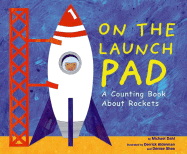 On the Launch Pad: A Counting Book about Rockets