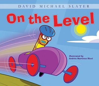 On the Level - Slater, David Michael