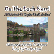 On the Loch Ness! a Kid's Guide to Urquhart Castle, Scotland