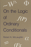 On the Logic of Ordinary Conditionals