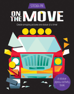 On the Move: Create Amazing Pictures One Sticker at a Time!