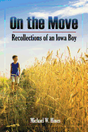 On the Move: Recollections of an Iowa boy