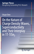 On the Nature of Charge Density Waves, Superconductivity and Their Interplay in 1t-Tise