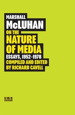 On The Nature Of Media - McLuhan, Marshall