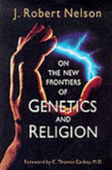 On the New Frontiers of Genetics and Religion