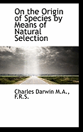 On the Origin of Species by Means of Natural Selection