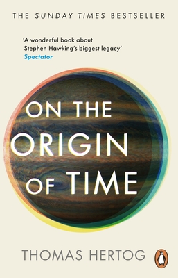 On the Origin of Time: The instant Sunday Times bestseller - Hertog, Thomas