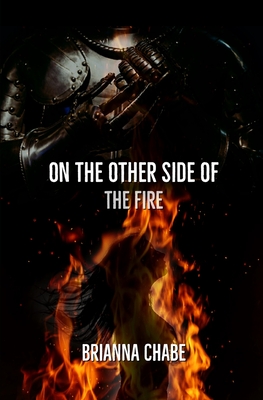 On The Other Side Of The Fire - Chabe, Brianna