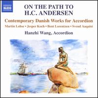 On the Path to H.C. Andersen: Contemporary Danish Works for Accordion - Hanzhi Wang (accordion)