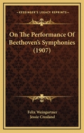 On the Performance of Beethoven's Symphonies (1907)