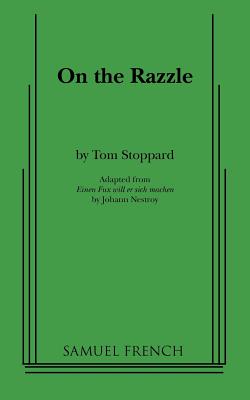 On the Razzle - Stoppard, Tom, and Nestroy, Johann