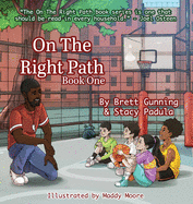 On The Right Path: Book One