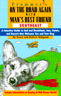 On the Road Again with Man's Best Friend: A Selective Guide to the South's Bed and Breakasts, Inns, Hotels, and Resorts That Welcome You and Your Dog - Habgood, Dawn, and Habgood, Robert