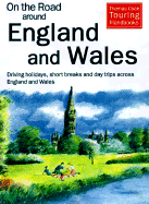 On the Road Around England and Wales: Driving Holidays, Short Breaks, and Day Trips by Car - Bailey, Eric (Editor), and Bailey, Ruth (Editor)