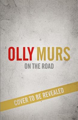 On The Road: The real stories on tour - Murs, Olly