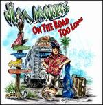 On the Road Too Long