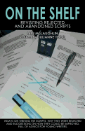 On the Shelf: Revisiting Abandoned Scripts