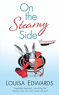 On the Steamy Side: A Recipe for Love Novel