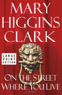 On the Street Where You Live - Clark, Mary Higgins
