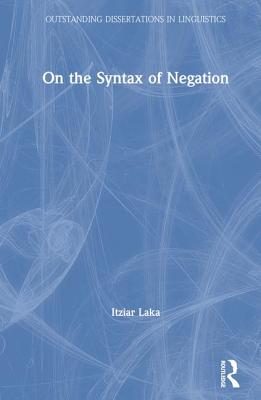 On the Syntax of Negation - Laka, Itziar