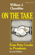 On the Take, Second Edition: From Petty Crooks to Presidents
