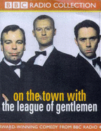On the Town with "The League of Gentlemen"
