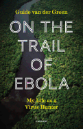 On the Trail of Ebola