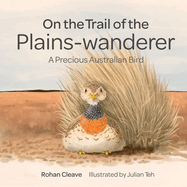 On the Trail of the Plains-wanderer: A Precious Australian Bird