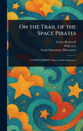 On the Trail of the Space Pirates