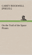 On the Trail of the Space Pirates