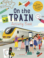 On the Train Activity Book: Includes Puzzles, Quizzes, and Drawing Activities!