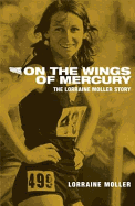 On the Wings of Mercury: The Lorraine Moller Story