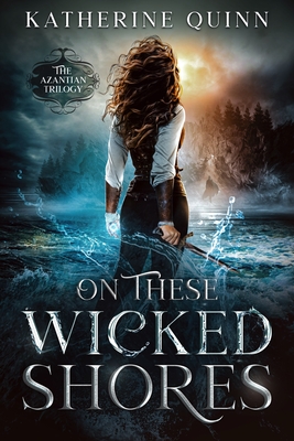 On These Wicked Shores - Quinn, Katherine