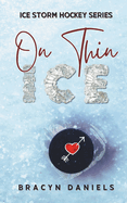 On Thin Ice: Ice Storm Hockey Series