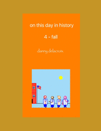 on this day in history - 4: fall