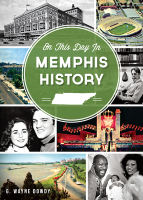 On This Day in Memphis History - Dowdy, G Wayne