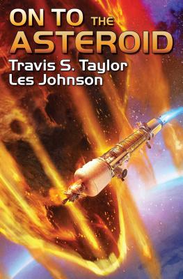 On to the Asteroid, Volume 1 - Taylor, Travis S, Dr., and Les, Johnson