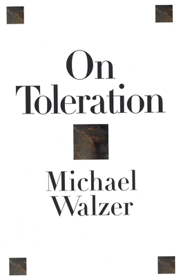 On Toleration - Walzer, Michael