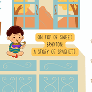 On Top of Sweet Braxton: A Story Of Spaghetti