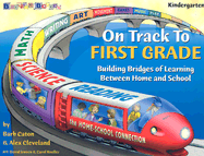 On Track to First Grade: Building Bridges of Learning Between Home and School