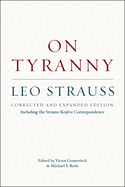 On Tyranny: Corrected and Expanded Edition, Including the Strauss-Koj?ve Correspondence
