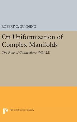 On Uniformization of Complex Manifolds: The Role of Connections - Gunning, Robert C.