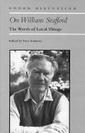 On William Stafford: The Worth of Local Things